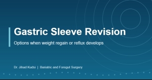 Gastric Sleeve Revision in Chicago: Your Options When Weight Regain, Reflux or Other Probl...